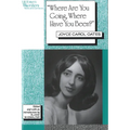'Where Are You Going, Where Have You Been?': Joyce Carol Oates