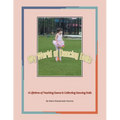 My World of Dancing Dolls: A Lifetime of Teaching Dance & Collecting Dancing Dolls