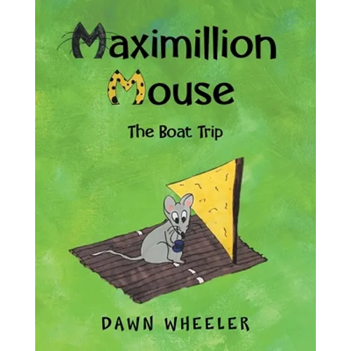 Maximillion Mouse: The Boat Trip