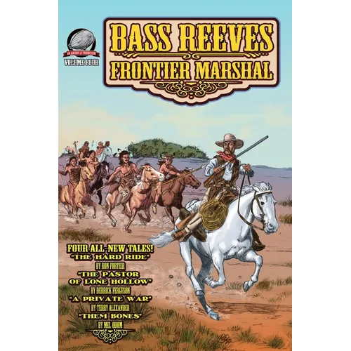 Bass Reeves Frontier Marshal Volume 4