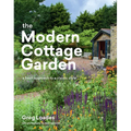 The Modern Cottage Garden: A Fresh Approach to a Classic Style