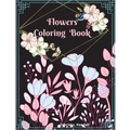 Flowers Coloring Book: Large Print with Beautiful Flowers for Relaxation