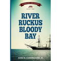River Ruckus, Bloody Bay