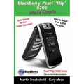 BlackBerry(r) Pearl(tm) 'Flip' 8200 Made Simple