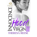 Innocence Of A Hood Virgin 3: The Finale