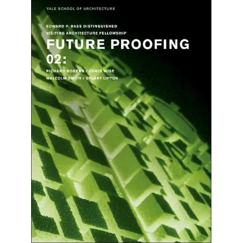 Future Proofing 02: Stuart Lipton, Richard Rogers, Chris Wise and Malcolm Smith