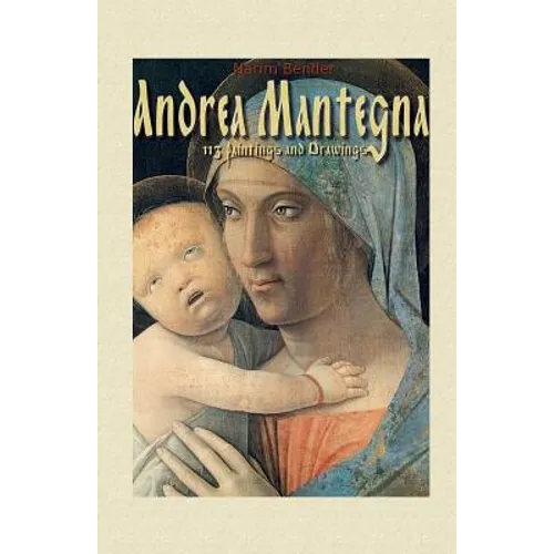 Andrea Mantegna: 113 Paintings and Drawings