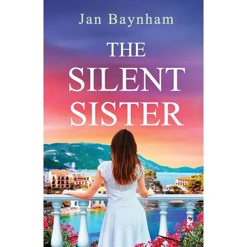 The Silent Sister: Escape to Greece in this utterly captivating sun-drenched historical saga