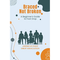Braced Not Broken