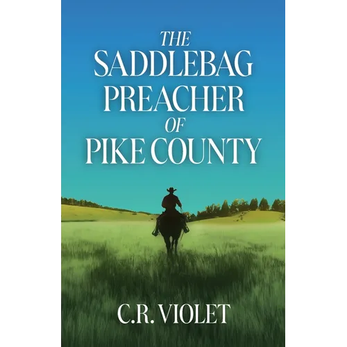 The Saddlebag Preacher of Pike County