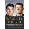 Brothers Forever: The Enduring Bond Between a Marine and a Navy SEAL That Transcended Their Ultimate Sacrifice