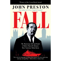 Fall: The Mysterious Life and Death of Robert Maxwell, Britain's Most Notorious Media Baron