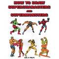 How to Draw Supercharacters and Supermonsters