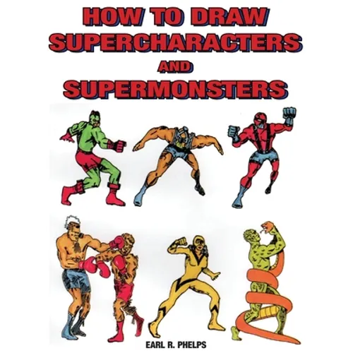 How to Draw Supercharacters and Supermonsters