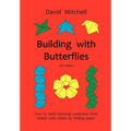 Building with Butterflies