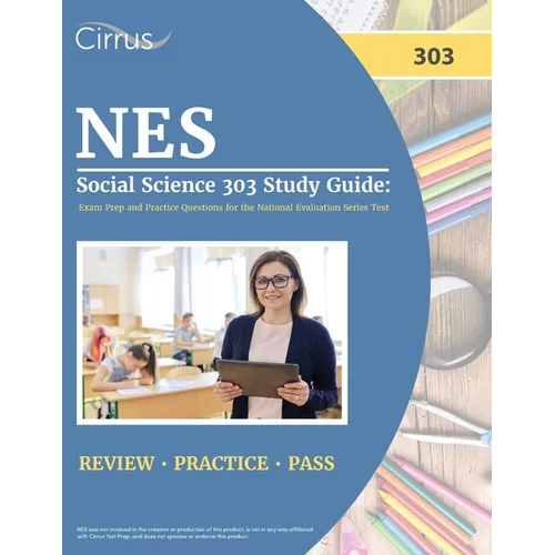 NES Social Science 303 Study Guide: Exam Prep and Practice Questions for the National Evaluation Series Test