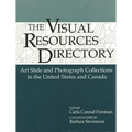 Visual Resources Directory: Art Slide and Photograph Collections in the United States and Canada