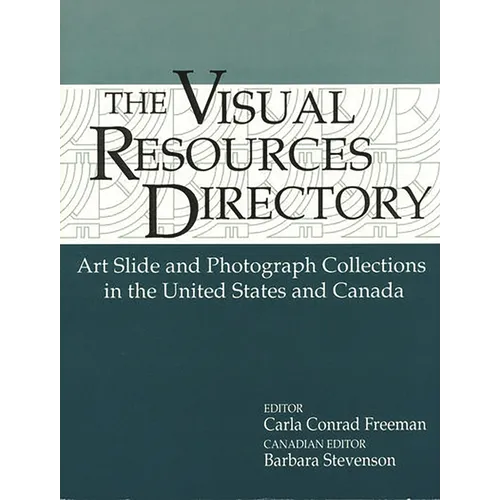 Visual Resources Directory: Art Slide and Photograph Collections in the United States and Canada