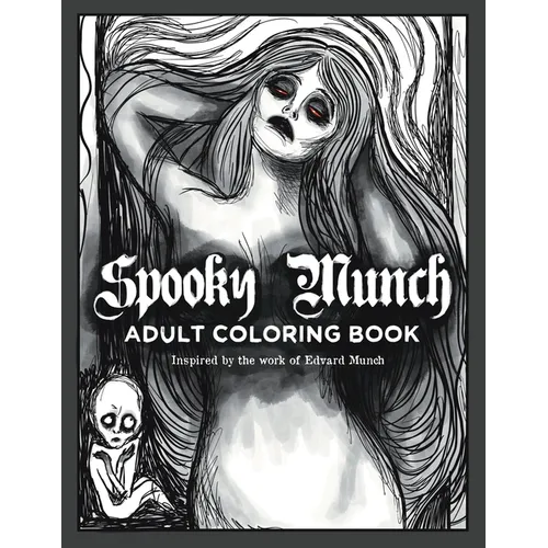 Spooky Munch Adult Coloring Book: Inspired by the work of Edvard Munch