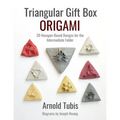Triangular Gift Box Origami: 20 Hexagon-Based Designs for the Intermediate Folder