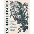 Enchanted Wood: Engraving a Place for Women Artists in Rural Britain