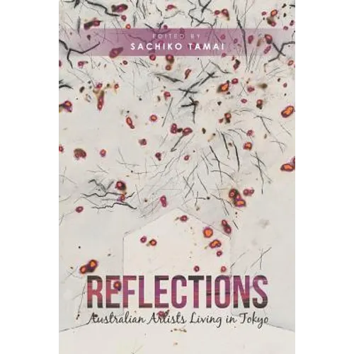 Reflections: Australian Artists Living in Tokyo