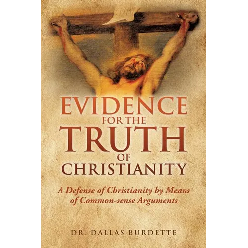 Evidence for the Truth of Christianity