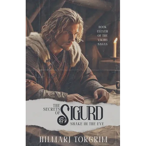 The Secrets of Sigurd Snake-in-the-Eye