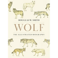 Wolf: The Illustrated Biography
