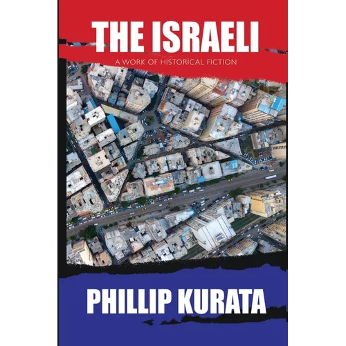 The Israeli: A Work of Historical Fiction