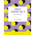 Cricut Explore Air 2: Improve Your Skills! Simple Project to Start