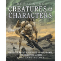 Designing Creatures and Characters: How to Build an Artist's Portfolio for Video Games, Film, Animation and More