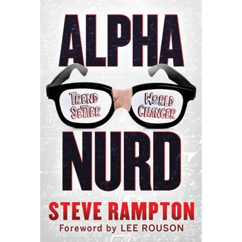 Alpha Nurd: The Historical Revolution of Nerds/Nurds