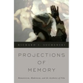 Projections of Memory: Romanticism, Modernism, and the Aesthetics of Film