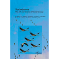 Sociodrama: The Art and Science of Social Change