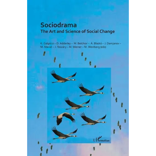 Sociodrama: The Art and Science of Social Change