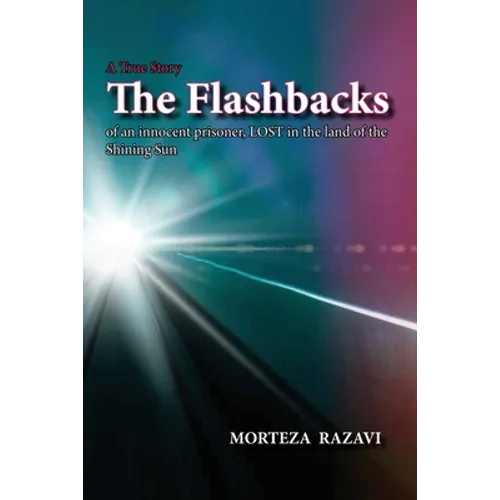 The Flashbacks: of an innocent prisoner, LOST in the land of the Shining Sun