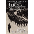 Sherlock Holmes and the Terrible Secret