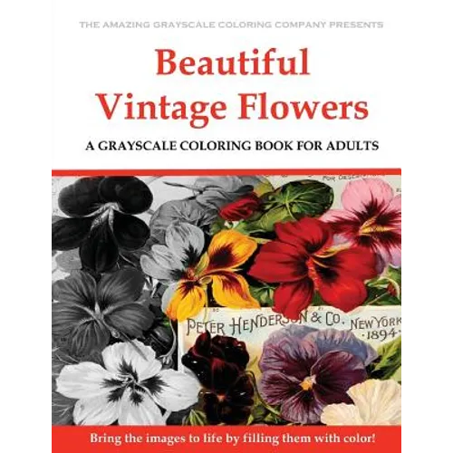 Beautiful Vintage Flowers: A Grayscale Coloring Book for Adults