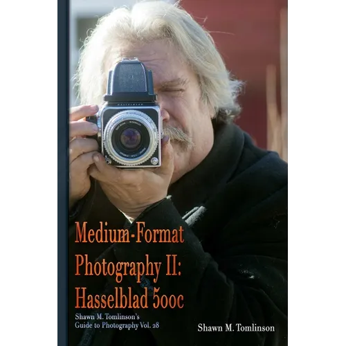 Medium-Format Photography II: Hasselblad 500c