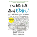 Can We Talk about Israel? (Revised and Updated): A Guide for the Curious, Confused, and Conflicted