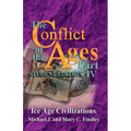 The Conflict of the Ages Student Edition IV Ice Age Civilizations