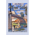 Alfred Sisley: 170 Paintings and Drawings