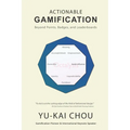Actionable Gamification: Beyond Points, Badges and Leaderboards