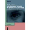 Affect Poetics of the New Hollywood: Suspense, Paranoia, and Melancholy
