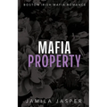 Mafia Property: BWWM Dark Mafia Romance