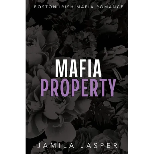 Mafia Property: BWWM Dark Mafia Romance