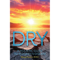 Dry: A Holistic Guide to Sjogren's Disease