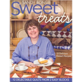 Sweet Treats: 12 Delectable Quilts from 2 Easy Blocks