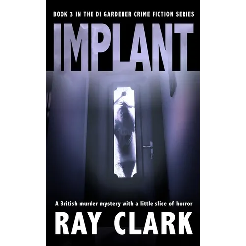 Implant: A British murder mystery with a little slice of horror